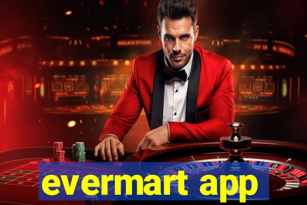 evermart app